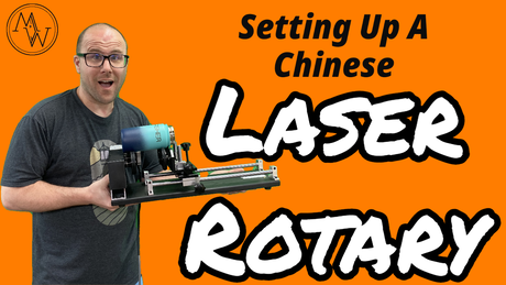 Setting up a Chinese laser rotary
