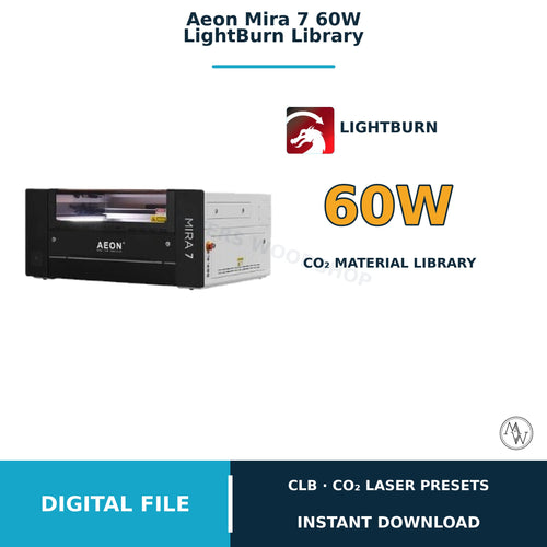 Aeon Mira 7 60W LightBurn Material Library