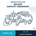 Believe Nativity Ornament SVG Cut File