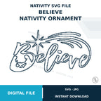 Believe Nativity Ornament SVG Cut File