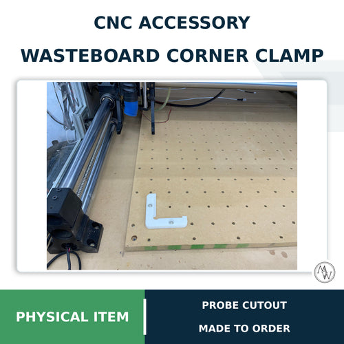 3D Printed Wasteboard Corner Clamp with Probe Cutout