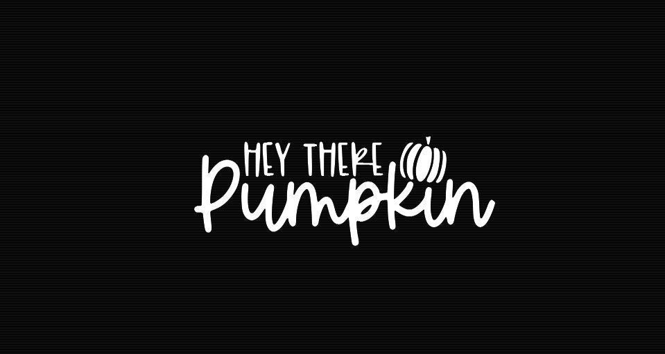 Hey There Pumpkin SVG, Fall Decor Laser Cut File (Digital Download)