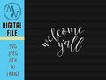Welcome Ya'll SVG, Southern Home Decor, Laser Cut File (Digital File)