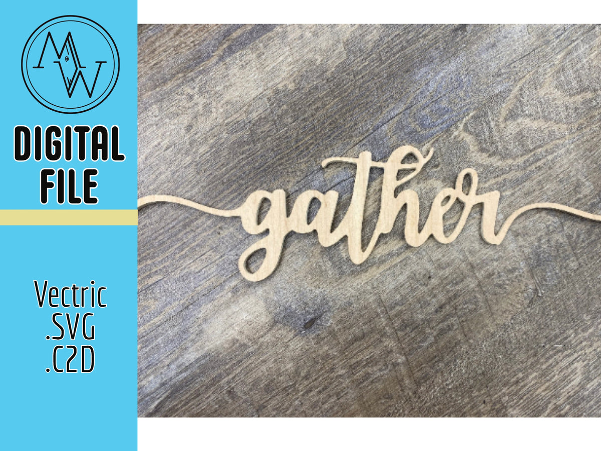 Gather SVG, CNC Laser Cut File (Digital File)
