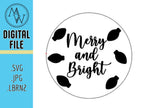Merry And Bright SVG, JPEG, Lightburn Laser File (Digital Download)